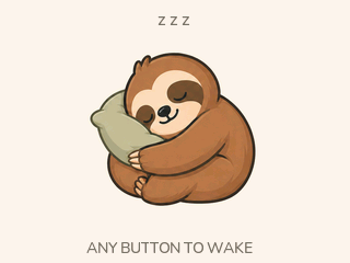 Sleep: a snoozing sloth hugs a pillow. Any button to wake.